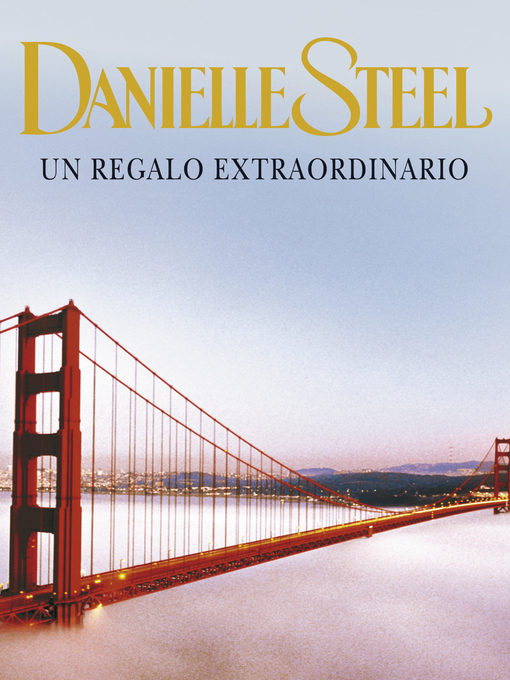 Title details for Un regalo extraordinario by Danielle Steel - Available